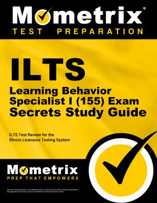 ILTS Learning Behavior Specialist I (155) exam secrets study guide : your key to exam success cover image