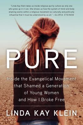 Pure : inside the Evangelical movement that shamed a generation of young women and how I broke free  cover image cdn