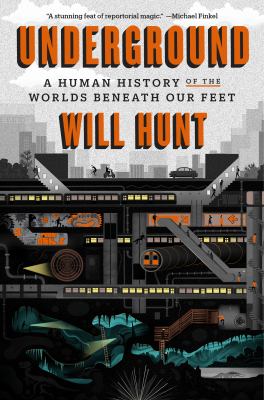 Underground : a human history of the worlds beneath our feet cover image