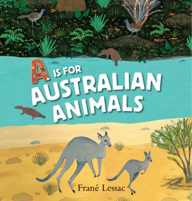 A is for Australian animals : a factastic tour cover image