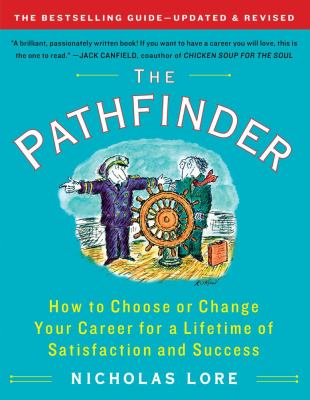 The pathfinder : how to choose or change your career for a lifetime of satisfaction and success cover image