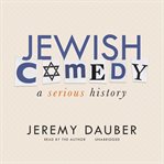 Jewish comedy : a serious history cover image cdn