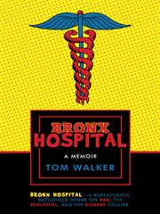 Bronx hospital. A Memoir cover image cdn
