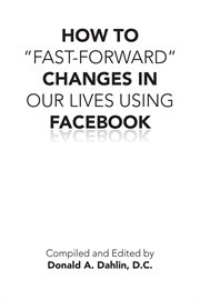 How to "fast-forward" changes in our lives using facebook. The Problem Solver cover image cdn