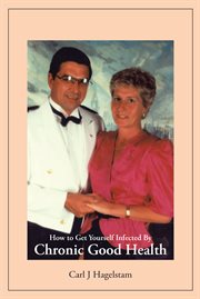 How to get yourself infected by chronic good health cover image cdn