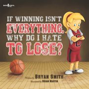 If winning isn't everything, why do I hate to lose? cover image cdn