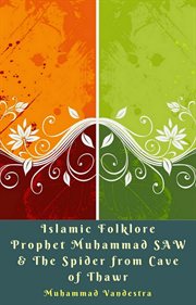 Islamic folklore prophet muhammad saw & the spider from cave of thawr cover image cdn