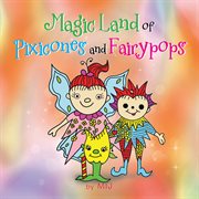 Magic land of pixicones and fairypops cover image cdn