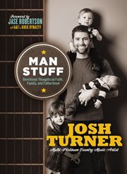 Man stuff : thoughts on faith, family, and fatherhood cover image cdn