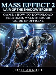 Mass effect 2 lair of the shadow broker. Game: How to Download, PS3, Steam, Walkthrough, Guide Unofficial cover image cdn