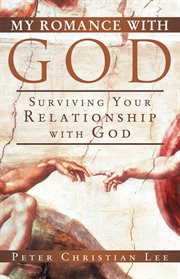 My romance with god. Surviving Your Relationship with God cover image cdn