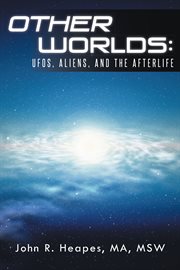 Other worlds : UFOs, aliens, and the afterlife cover image cdn