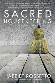 Sacred housekeeping : a spiritual memoir cover image cdn
