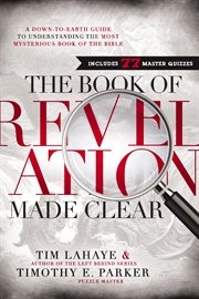 The book of Revelation made clear : a down-to-earth guide to understanding the most mysterious book of the Bible cover image cdn