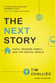 The next story : life and faith after the digital explosion cover image cdn