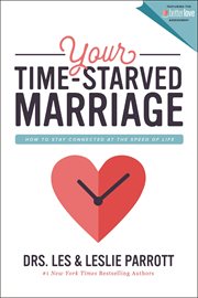 Your time-starved marriage : how to stay connected at the speed of life cover image cdn