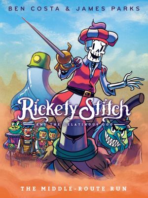 Rickety Stitch and the gelatinous goo : the Middle-Route Run cover image