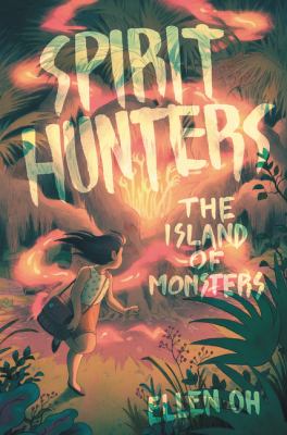 Spirit hunters. 2 : the island of monsters cover image