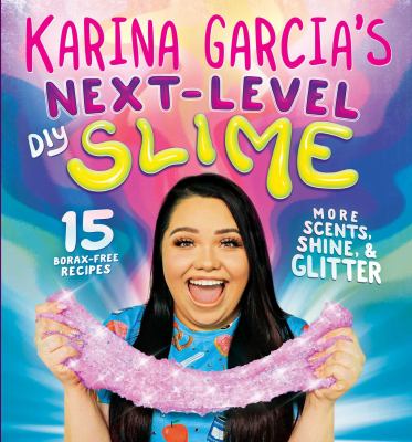 Karina Garcia's next-level DIY slime cover image
