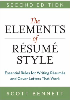 The elements of résumé style : essential rules for writing résumés and cover letters that work cover image