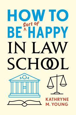 How to be sort of happy in law school  cover image cdn