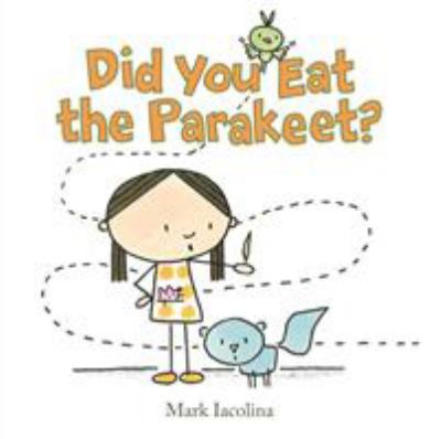 Did you eat the parakeet? cover image
