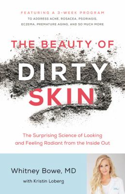 The beauty of dirty skin the surprising science to looking and feeling radiant from the inside out cover image cdn