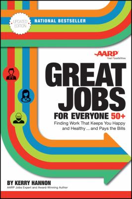 Great jobs for everyone 50+ : finding work that keeps you happy and healthy ... and pays the bills cover image