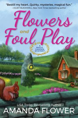 Flowers and foul play : a magic garden mystery cover image