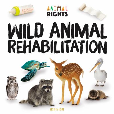 Wild animal rehabilitation cover image