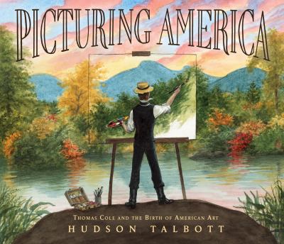Picturing America : Thomas Cole and the birth of American art cover image