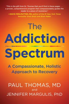 The addiction spectrum : a compassionate, holistic approach to recovery  cover image cdn