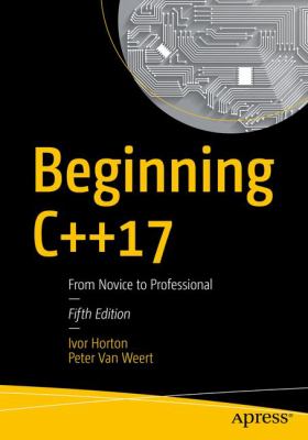 Beginning C++17 : from novice to professional cover image
