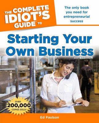 The complete idiot's guide to starting your own business cover image
