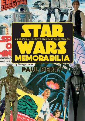 Star Wars memorabilia : an unofficial guide to star wars collectables cover image