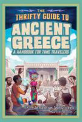 The thrifty guide to ancient Greece : a handbook for time travelers  cover image cdn