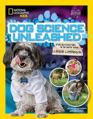 Dog science unleashed : fun activities to do with your canine companion cover image