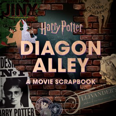 Harry Potter : Diagon Alley : a movie scrapbook cover image