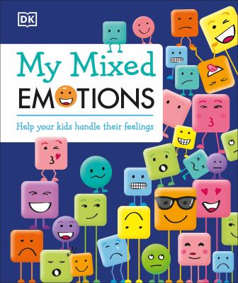 My mixed emotions : help your kids handle their feelings cover image