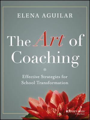 The art of coaching : effective strategies for school transformation cover image