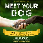 Meet your dog : the game-changing guide to understanding your dog's behavior cover image cdn