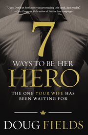 7 ways to be her hero : the one your wife has been waiting for cover image cdn