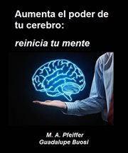 Aumenta el poder de tu cerebro. Reinicia Tu Mente cover image cdn