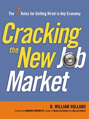 Cracking the New Job Market : the 7 Rules for Getting Hired in Any Economy cover image cdn