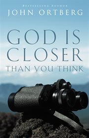 God is closer than you think : this can be the greatest moment of your life because this moment is the place where you can meet god cover image cdn