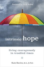Intrinsic hope. Living Courageously in Troubled Times cover image cdn