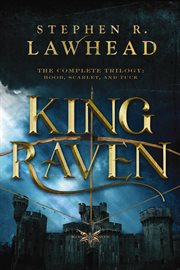 King Raven : the complete trilogy: Hood, Scarlet, and Tuck cover image cdn
