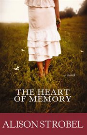 The heart of memory : a novel cover image cdn