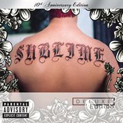 Sublime (10th anniversary edition / deluxe edition). 10th Anniversary Edition / Deluxe Edition cover image cdn