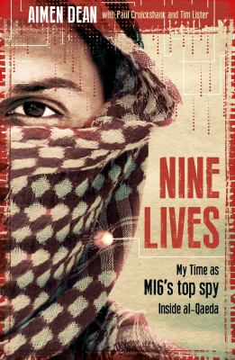 Nine lives : my time as MI6's top spy inside al-Qaeda  cover image cdn
